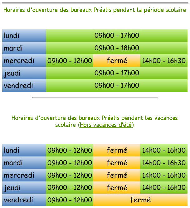 Horaires du Siège PREALIS Horaires du Siège PREALIS
